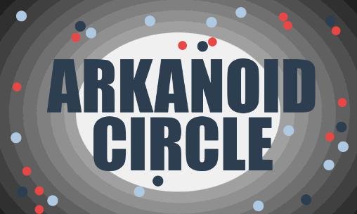 game pic for Arkanoid circle: Circlenoid